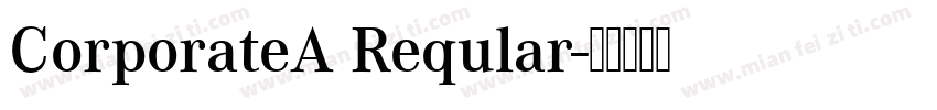 CorporateA Reqular字体转换